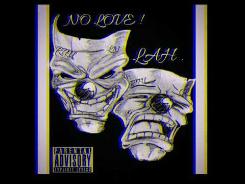 LAH - No Love (official audio)