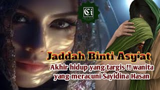 Download lagu A tragic story!! Jaddah Binti Asy'at, the wife who poisoned Sayidina Hasan mp3