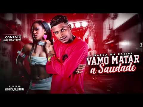 MC Livinho, e Barca na Batida - Vamo Matar a Saudade - Música Nova