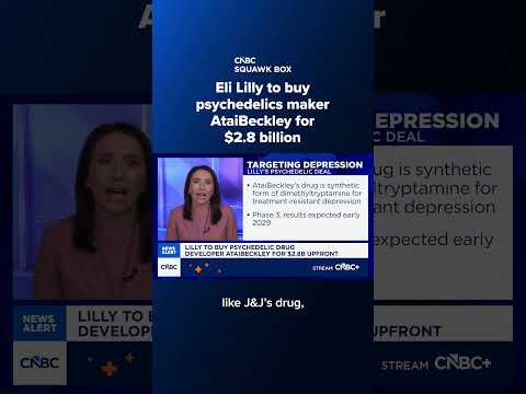 Eli Lilly to buy psychedelics maker AtaiBeckley for $2.8 billion