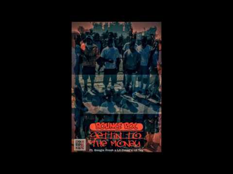 Bounce Roc - Gettin' to the Money ft. Boogie Fre$h, Lil C Mac, Lil Tay