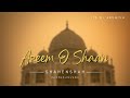 Azeem O Shaan Shahenshah (slowed + reverb) - Its DJ Arunish - Lofi Music