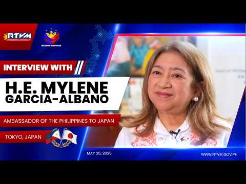Interview with H.E. Mylene Garcia-Albano, Ambassador of the Philippines to Japan 5/26/2026