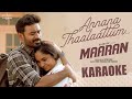Annana Thaalaattum Karaoke With Lyrics | Maaran | Dhanush | Karthick Naren | GV Prakash |Tamil Songs
