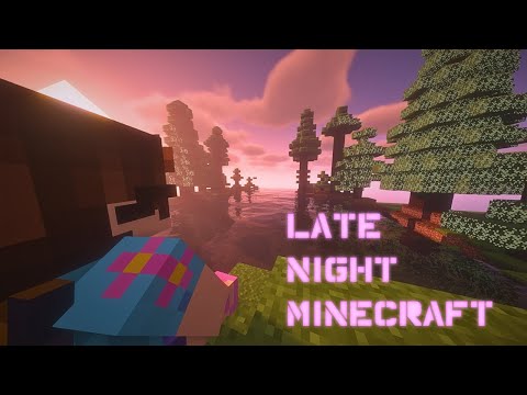 Late Night Minecraft Madness!! 🌙 (SMP)