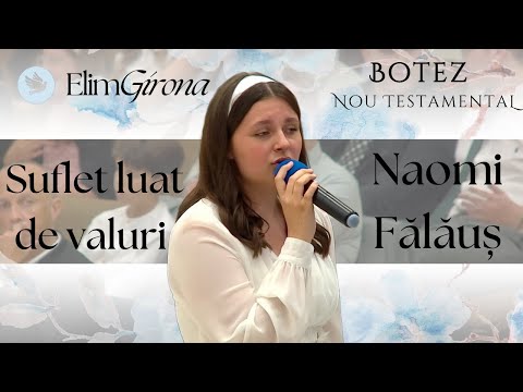 Suflet luat de valuri | Botez | Naomi Fălăuș