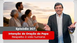 307. Intenção de Oração do Papa-Julho - 01/07/2026 - Programa Caminho do Coração com Pe. Eliomar, SJ