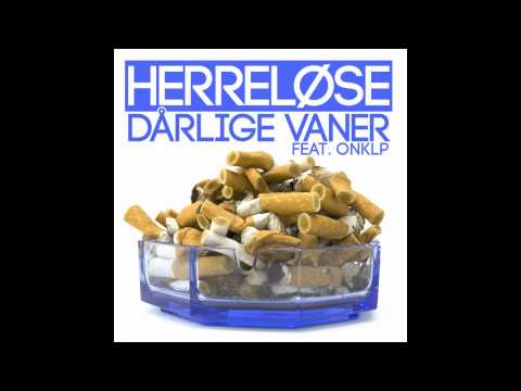 Herreløse - Dårlige Vaner feat. OnklP
