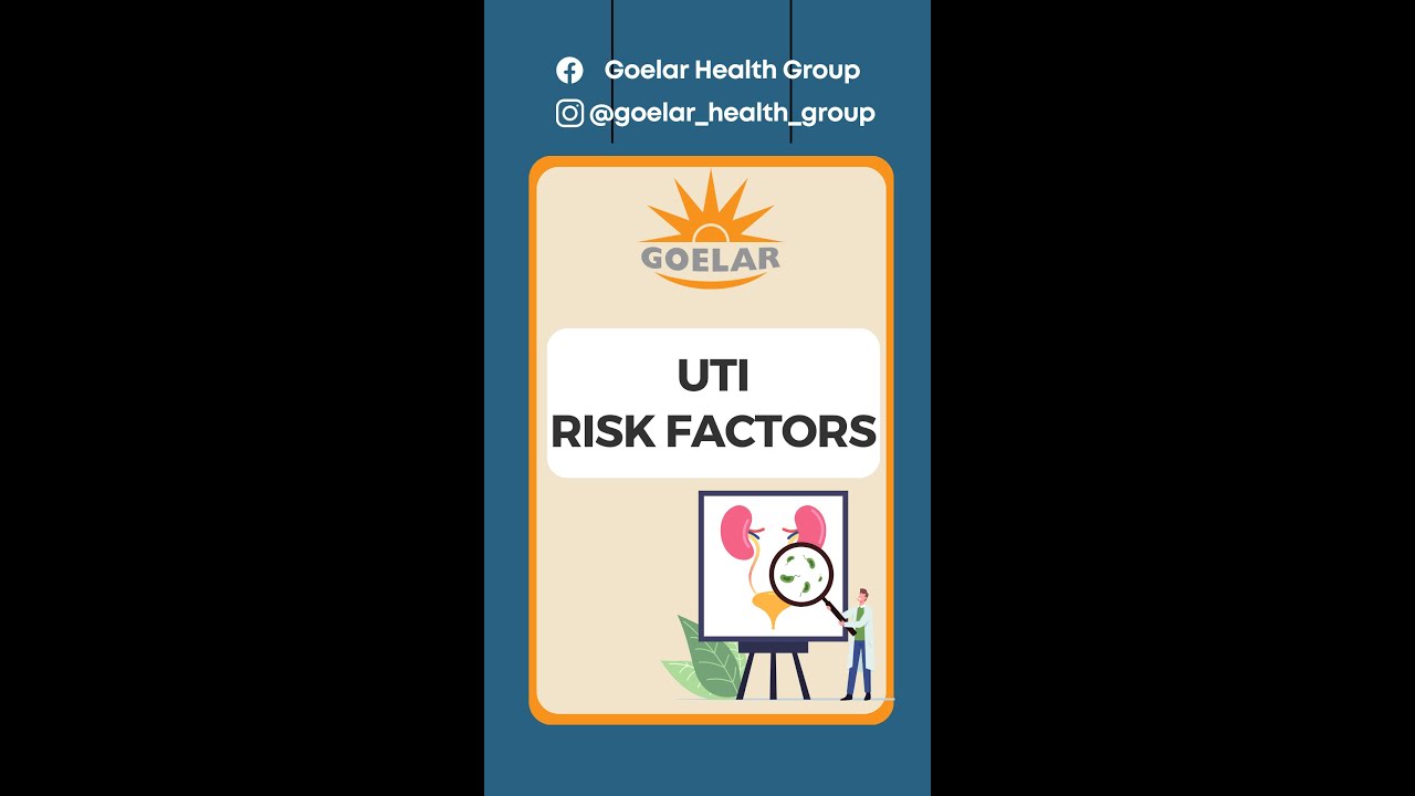How does UTI occur? What are UTI risk factors?