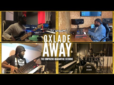 Away - Oxlade  (The Compozers Quarantine Sessions)