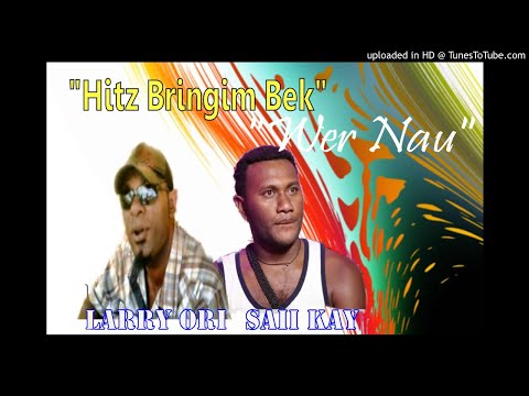 WER NAU - Larry Ori Ft Sailas Kania 💯🔥🔥🔥🍻