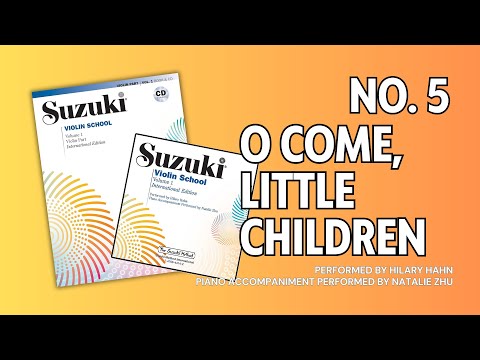 No. 5 O Come, Little Children | Play Along | Folk Song | Suzuki Violin School Volume 1