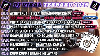 Download lagu DJ TIKTOK TERBARU 2025-🎵DJ AISHITERU 3 - SIKSA MENANGGUNG RINDU🎵DJ TOR MONITOR KETUA FULL ALBUM mp3
