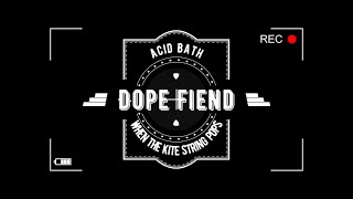 &quot;Dope Fiend&quot; - Acid Bath - Guitar and Bass Cover + Lyrics