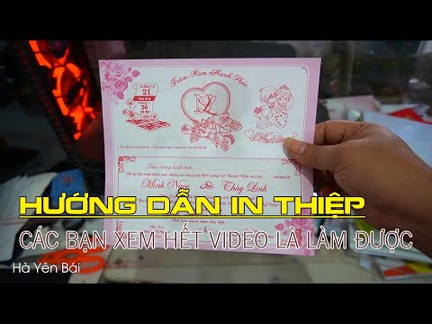 Hướng dẫn cách in thiệp cưới bằng máy in phun canon, kiếm tiền chưa bao giờ dễ thế này