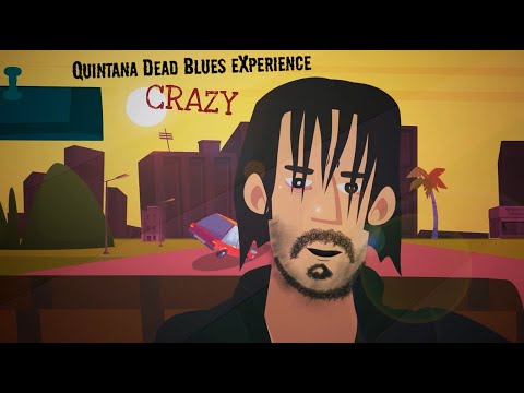 Quintana Dead Blues eXperience - Crazy