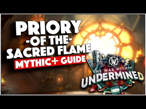 Priory of the Sacred Flame - ULTIMATE M+ Guide | The War Within Season 2