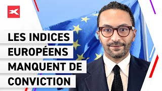Good Morning Market : Les indices européens manquent de convictions