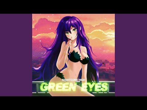 Green Eyes (Sped Up)