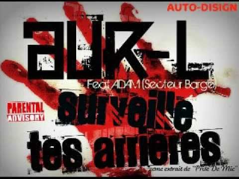 AUR-L CLIK FEAT ADAM (SECTEUR BARGE) - SURVEILLE TES ARRIÈRES