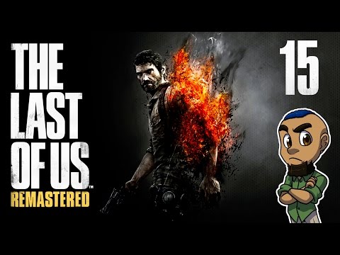 The Last of Us Remastered | Part 15 | THE FIREFLY LAB (MAN ON FIRE) | Gameplay Walkthrough PS4
