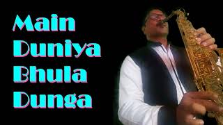 #233:-Main Duniya Bhula Dunga  Aashiqui   Best Bol