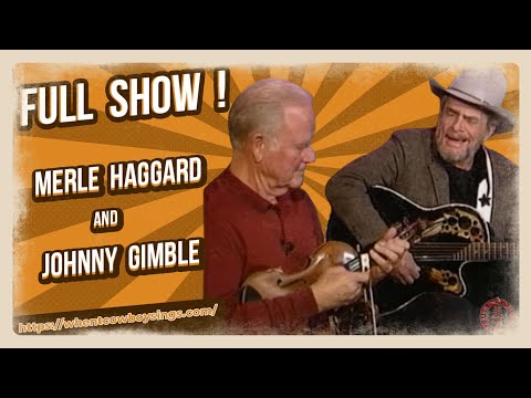 Merle Haggard Ans Johnny Gimble LIVE 1997 ! Full Show