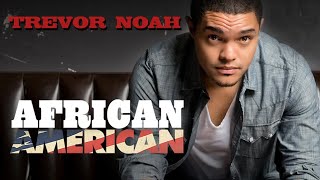 Trevor Noah: African American | Promo