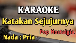 Download lagu KATAKAN SEJUJURNYA - KARAOKE || NADA PRIA COWOK || Pop Nostalgia || Christine Panjaitan mp3 Download lagu KATAKAN SEJUJURNYA - KARAOKE || NADA PRIA COWOK || Pop Nostalgia || Christine Panjaitan mp3