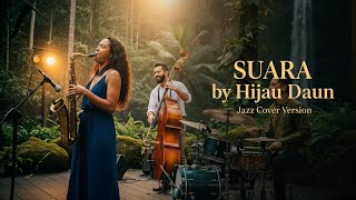 Download lagu Suara - Hijau Daun (Jazz Version) | Chill Lounge Cover Musik Romantis Indonesia mp3 Download lagu Suara - Hijau Daun (Jazz Version) | Chill Lounge Cover Musik Romantis Indonesia mp3