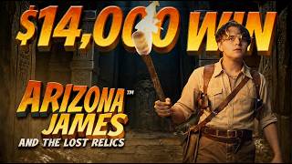 EPIC $14,000 WIN on NEW ARIZONA JAMES SLOT