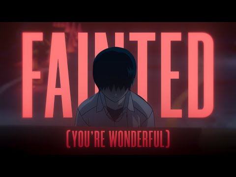 Narvent - Fainted (You're Wonderful | AMV)