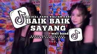 Download lagu DJ HANYA SATU PINTAKU UNTUKMU DAN HIDUPMU | BAIK BAIK SAYANG - WALI | YANG KALIAN CARI VIRAL TIKTOK  mp3