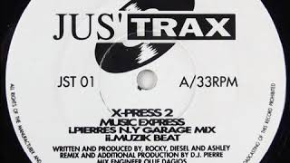 X-Press 2 ‎– Music Express  (Muzik Beat)