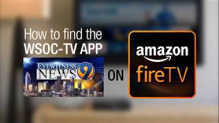 HOW TO: Get WSOC-TV on the Amazon Fire