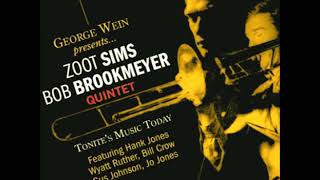 Zoot Sims &amp; Bob Brookmeyer Quintet  - Tonite&#39;s Music Today ( Full Album )