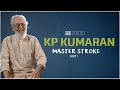 KP Kumaran Master Stroke Part 1 Maneesh Narayanan Cue Studio