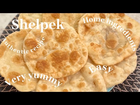 Shelpek recipe - Incredible flatbread without yeast