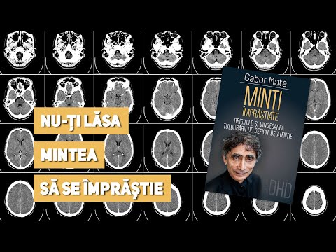 Semn de carte - Ed. 386 | Gabor Mate - Minți împrăștiate