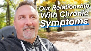 What Is Your Relationship With Your Symptoms?