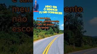 Hino 139 ccb | Ó Senhor Tu Me Conheces | #louvor #joaootaviorufino