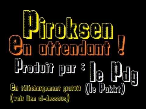 Piroksen - En attendant (prod Le PDG/Le Pakkt)
