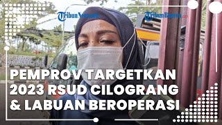 Pemprov Banten Targetkan RSUD Cilograng dan Labuan Sudah Beroperasi di Tahun 2023