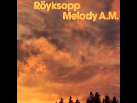 Röyksopp - Poor Leno