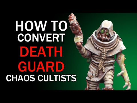 How To Convert Death Guard Chaos Cultists - Warhammer 40k Conversion Tutorial