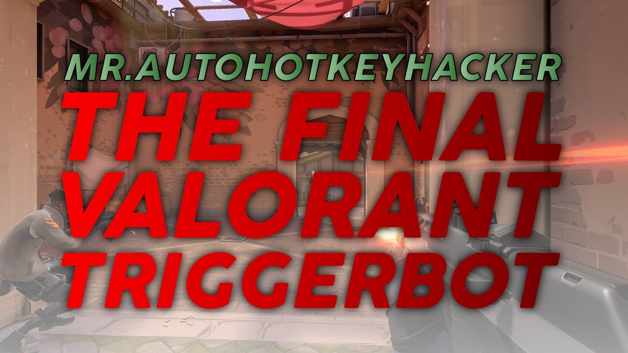 VALORANT THE FINAL AHK TRIGGERBOT V3 [2024] [HOW TO INSTALL] [TUTORIAL]