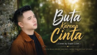 Download lagu Mansyur S - Buta Karena Cinta || Cover by Erpan LIDA mp3