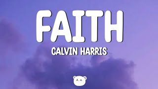 Calvin Harris - Faith (Lyrics)