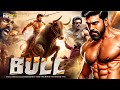BULL Hindi Dubbed Full Movie HD 2025 Ram Charan South Indian Action Blockbuster 2026