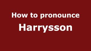 How to pronounce Harrysson